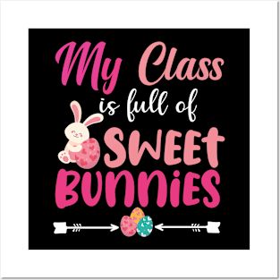 Cute Teachers easter day - My Class Is Full Of Sweet Bunnies Posters and Art